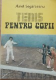 Tenis Pentru Copii - Aurel Segarceanu - 1989