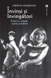 &Icirc;nvinși și &icirc;nvingători - Paperback brosat - Cristina Modreanu - Vremea