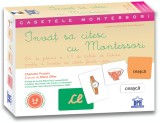 Invat sa citesc cu Montessori: 84 de Jetoane si 51 de tichete de lectura pentru a invata sa citesti foarte usor