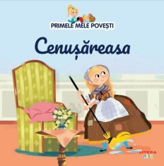 Primele mele povesti. Cenusareasa - Autor Anonim