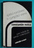 Constantin Noica &ndash; Spiritul romanesc in cumpatul vremii Sase maladii ale spiritului contemporan ( prima editie )