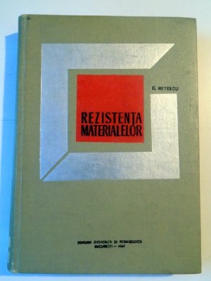 REZISTENTA MATERIALELOR de CAMIL MITESCU , 1967 foto