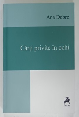 CARTI PRIVITE IN OCHI de ANA DOBRE , 2014 foto
