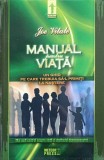 Manual pentru Viata - Joe Vitale, Ghid Psihologie, Meteor Press 2015, 236 pagini