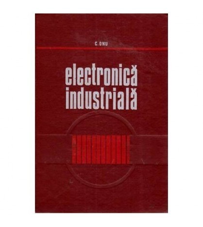 C. Onu - Electronica industriala - 112356