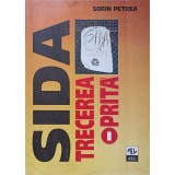 SIDA TRECEREA OPRITA (...INDIVIDUL, COLECTIVITATEA SI HIV)-SORIN PETREA-110348