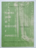 PADUREA IZVOR DE BUNASTARE A POPORULUI de FLORIN IORDACHESCU , ANII '80