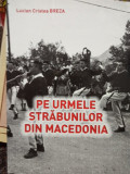 Lucian Cristea Breza - Pe urmele strabunilor din Macedonia (2015)