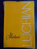 Marturii Despre Luchian - Antologie Si Prefata De Marin Mihalache ,545834, meridiane