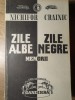 Zile Albe Zile Negre, Memorii Vol. 1 - Nichifor Crainic, Editura Gandirea, 1990, Carte Istorie