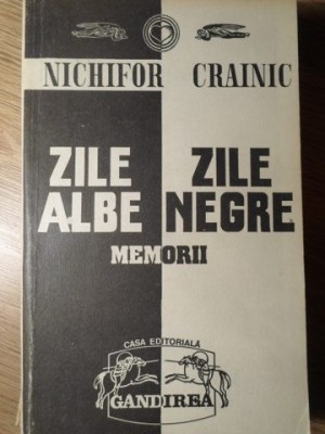 ZILE ALBE ZILE NEGRE. MEMORII VOL.1-NICHIFOR CRAINIC-254524 foto