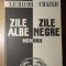 ZILE ALBE ZILE NEGRE. MEMORII VOL.1-NICHIFOR CRAINIC-258364