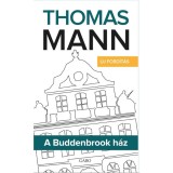 A Buddenbrook h&aacute;z - &Uacute;j ford&iacute;t&aacute;s - Thomas Mann