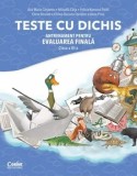 Cumpara ieftin Teste cu dichis. Antrenament pentru evaluarea finala. Clasa a III-a/Ana-Maria Canavoiu, Mihaela Carja, Felicia-Ramona Focht, Elena Niculae, Corina Dac