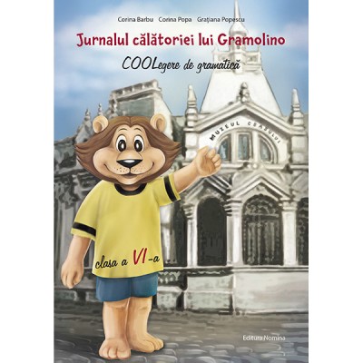 Jurnalul calatoriei lui Gramolino COOLegere de gramatica pentru clasa a VI-a, Corina Barbu foto