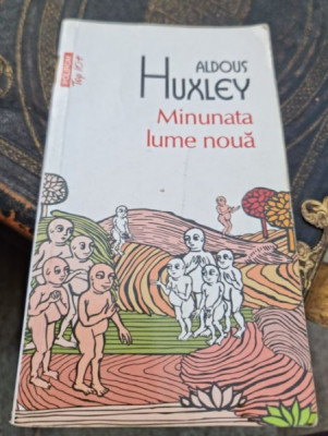 Aldous Huxley - Minunata lume noua foto