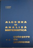 Algebra si Analiza Matematica: Culegere Probleme Vol. 2, Editura Didactica si Pedagogica, Coperta Cartonata, Limba Romana, Stare Buna