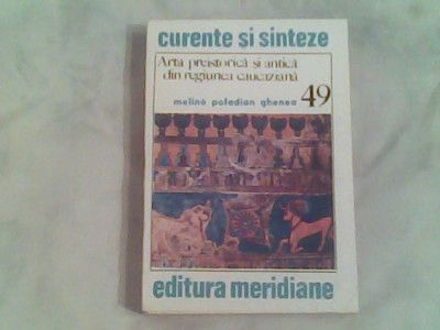 Arta preistorica si antica din regiunea caucaziana-Meline Poladian Roman foto