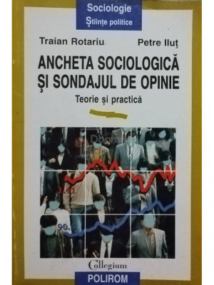 Traian Rotariu - Ancheta sociologica si sondajul de opinie (editia 2001) foto
