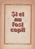 I.M. Stefan - Si ei au fost copii, 1981