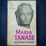 Cumpara ieftin Maria Tanase si Cintecul Romanesc - Petre Ghiata, Clery Sachelarie - Carte Arta Muzicala