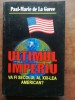 Ultimul Imperiu: Secolul XXI American? - Paul Marie de La Goree, Lider/Sirius, Istorie, 249 pagini