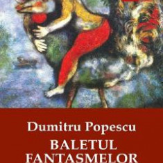 Baletul fantasmelor - Dumitru Popescu