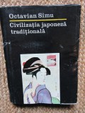 Civilizatia Japoneza Traditionala - Octavian Simu, 1984, Istorie Japonia, 361 pagini