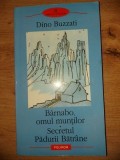 Barnabo, omul muntilor. Secretul Padurii Batrane- Dino Buzzati