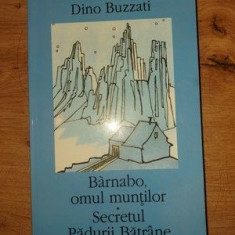 Barnabo, omul muntilor. Secretul Padurii Batrane- Dino Buzzati