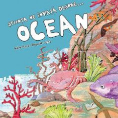 Stiinta ne invata despre... ocean - Nuria Roca, Rosa M. Curto