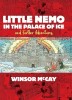 Little Nemo in the Palace of Ice and Further Adventures