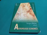ANTROPOLOGIE ECONOMICĂ *ANTOLOGIE DE TEXTE / SERGIU BĂLAN / 2014*23