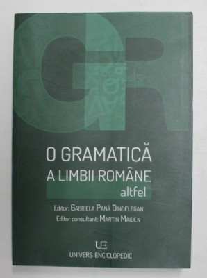O GRAMATICA A LIMBII ROMANe , ALTFEL , editor GABRIELA PANA DINDELEGAN , 2021 foto