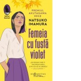 Femeia cu fusta violet - Raluca Nicolae, Natsuko Imamura