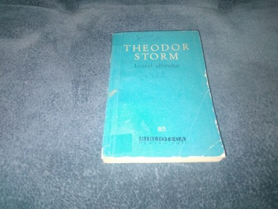 THEODOR STORM - IEZERUL ALBINELOR foto