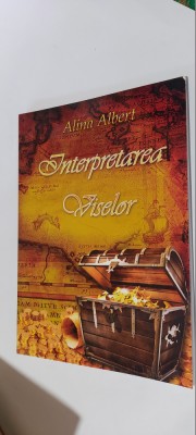 INTERPRETAREA VISELOR - ALINA ALBERT foto