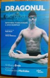 Anthony Ervin - Dragonul de apa. Devenirea tumultuoasa a unui olimpian (ed. Pilot Books) - sport, inot, cel mai in varsta campion olimpic la natatie