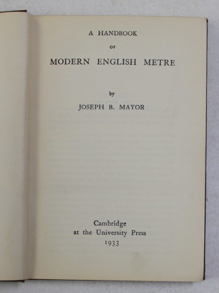 A HANDBOOK OF MODERN ENGLISH METRE by JOSEPH B. MAYOR , 1933
