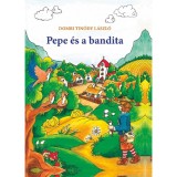 Pepe &eacute;s a bandita - Dombi Tin&oacute;dy L&aacute;szl&oacute;