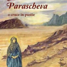 Cuvioasa Parascheva, o cruce in pustie - Ljiljana Habjanovic Durovic