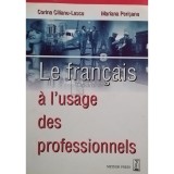 Corina Cilianu Lascu - Le francais a l&#039;usage des professionnels