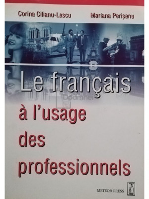 Corina Cilianu Lascu - Le francais a l&amp;#039;usage des professionnels foto