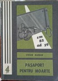 Pasaport pentru moarte - Stefan Marian - Junimea 1971 - Carte Politista Romana - Editie Paperback