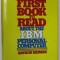 THE FIRST BOOK TO READ ABOUT THE IBM PERSONAL COMPUTER by ARTHUR NAIMAN , 1983