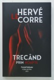 TRECAND PRIN NOAPTE de HERVE LE CORRE , 2024