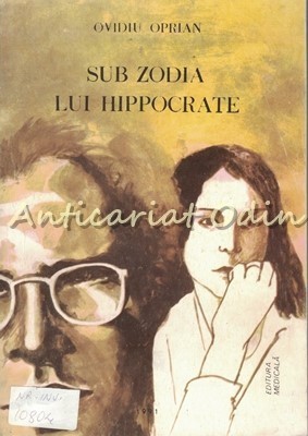 Sub Zodia Lui Hippocrate - Ovidiu Oprian