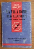 Pierre Grimal - La vie a Rome dans l&#039;Antiquite