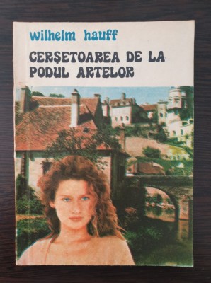 CERSETOAREA DE LA PODUL ARTELOR - Wilhelm Hauff foto