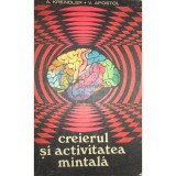 A. Kreindler - Creierul si activitatea mintala (Editia: 1976)